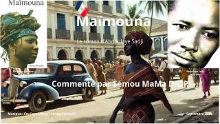 Maïmouna le roman dAbdoulaye Sadji commenté par Sémou MaMa DIOP [upl. by Vaios]