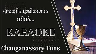 ATHIPOOJITHAMAM NIN  Changanassery Tune  KARAOKE [upl. by Tavi]