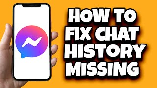 How To Solve Missing Chat History In Messenger New Updates [upl. by Danelle]