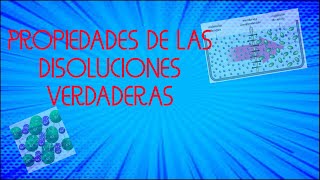 Propiedades de las disoluciones verdaderas [upl. by Eiznyl]