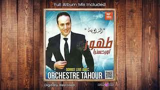 Tahour  Ezzaouia  LIVE  FULL ALBUM MIX [upl. by Erlin]