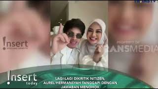 KEMBALI DIHUJAT  AUREL HERMANSYAH BERI JAWABAN MENOHOK  INSERT HARI INI TRANS TV [upl. by Quintus]