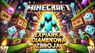 EXPIARKA I DIAMENTOWA ZBROJA W MINECRAFT 120 [upl. by Jeanna456]