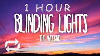 1 HOUR 🕐  The Weeknd  Blinding Lights Lyrics [upl. by Saint206]