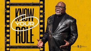 Know Your Role  Bishop TD Jakes [upl. by Ennael845]