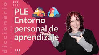 📕 ¿Qué es un PLE Personal Learning Environment  Entorno Personal de Aprendizaje [upl. by Osmo805]