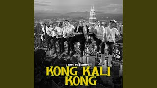 Kong Kali Kong [upl. by Asa]