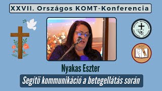 Nyakas Eszter  Segítő kommunikáció a betegellátás során [upl. by Wayland805]