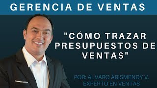 Gerencia de Ventas Cómo trazar presupuestos de ventas [upl. by Louella]