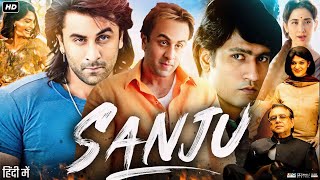 Sanju Full Movie HD  Ranbir Kapoor  Sonam Kapoor  Vicky Kaushal  Anushka Sharma  Review amp Facts [upl. by Annoel140]