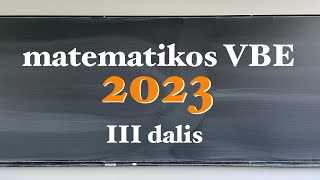 2023 matematikos VBE užduotys ir sprendimai  3 dalis [upl. by Lieno]