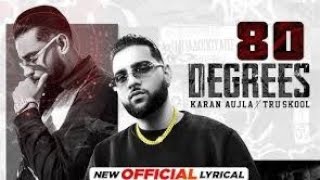 KARAN AUJLA  80 Degrees Official Lyrical  Ft Amaal  TruSkool  Latest Punjabi Song [upl. by Htinnek]