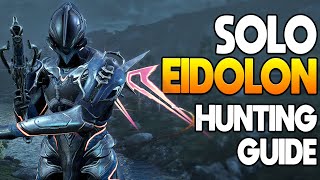 WARFRAME SOLO Eidolon Hunting Guide 2022  Eidolon Guide Episode 03 [upl. by Rosenquist]