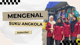 MENGENAL SUKU ANGKOLA [upl. by Ahsanat]