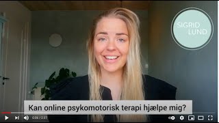 Kan online psykomotorisk terapi hjælpe mig med stress angst uro i kroppen og smerter Svar Ja [upl. by Fernande532]