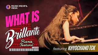 What is Brillante  Amazing Piano Festival from Nagaland  Music Mehfil India [upl. by Kerrill]