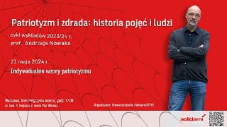 PROF ANDRZEJ NOWAK Indywidualne wzory patriotyzmu [upl. by Tarazi]