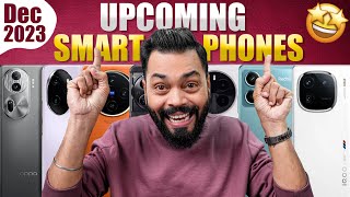 Top 10 Best Upcoming Mobile Phone Launches ⚡ December 2023 [upl. by Malloy]