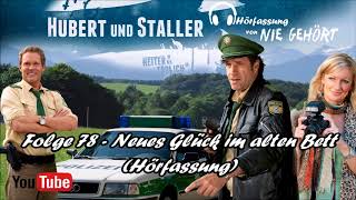 Hubert und Staller  Folge 78  Neues Glück im alten Bett 🎧Hörfassung🎧 [upl. by Ahsilaf817]