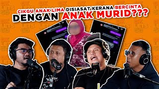 CIKGU ANAK LIMA DISIASAT KERANA BERCINTA DGN ANAK MURID  EP 92 [upl. by Leahcimaj]