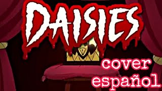 DAISIES  Cover en ESPAÑOL LATINO alastor hazbinhotel daisies [upl. by Elletnahs]