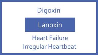 Digoxin Pronunciation  Generic Name Brand Name Indication Top 200 Drugs PTCB PTCE NAPLEX NCLEX [upl. by Tomaso374]