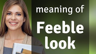 Unveiling Emotions Understanding quotFeeble Lookquot [upl. by Lisle]