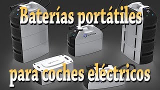 Baterías portátiles para coches eléctricos [upl. by Ylreveb]