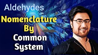 Aldehydes Common Nomenclature [upl. by Suirad]