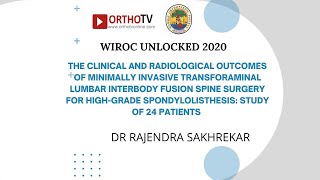 WIROC UNLOCKED 2020 Minimally Invasive Surgery for Spondylolisthesis  Dr Rajendra Sakhrekar [upl. by Ellenaj186]