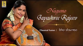 Nagumo  Classical Fusion by Jayashree Rajeev  Bho Shambho [upl. by Cornelius705]