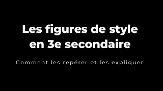 Les figures de style en 3e secondaire  comment les repérer et les expliquer [upl. by Weksler877]