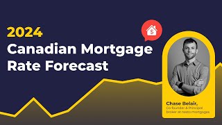 Canada Mortgage Rate Forecast 2024 What You Need to Know⁠ [upl. by Aihsenor]