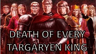 Death of Every Targaryen King of Westeros [upl. by Nhguavaj]