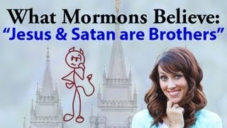 What Mormons Believe quotJesus amp Satan are Brothersquot [upl. by Ntsud]