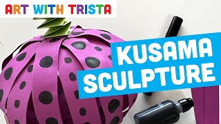 How to Make a Kusama Inspired Paper Pumpkin Sculpture Art Lesson  Art With Trista [upl. by Ettevol]