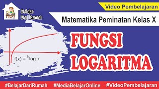 Fungsi Logaritma Matematika Peminatan Kelas 10 [upl. by Bernardi301]