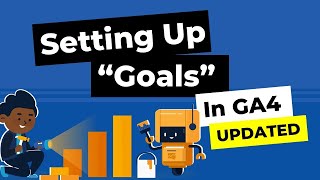 2023 Setting Up quotGoalsquot in GA4 UPDATED [upl. by Adnorhs]