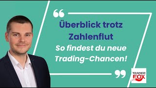 Überblick trotz Zahlenflut  So findest du neue TradingChancen [upl. by Beffrey]