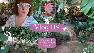 VLOG 119🌿Les plantes dans la véranda  UNE NOUVELLE INSTALLATION DANS LE JARDIN  Potager🍅 [upl. by Haroved]