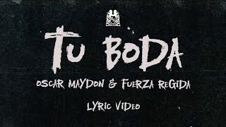 Oscar Maydon x Fuerza Regida  Tu Boda Lyric Video [upl. by Atterol]