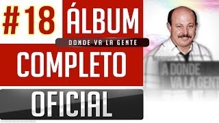 Marino 18  Donde Va La Gente Album Completo Oficial [upl. by Ahterahs131]