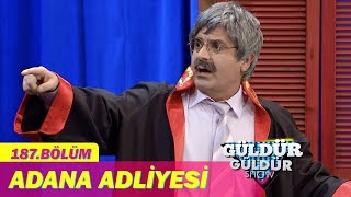 Güldür Güldür Show 187Bölüm  Adana Adliyesi [upl. by Khudari]