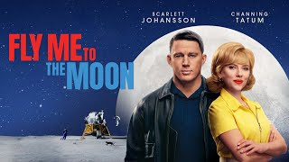 Fly Me to the Moon 2024 Movie  Scarlett Johansson Channing Tatum Jim Rash  Review and Facts [upl. by Ettesoj]