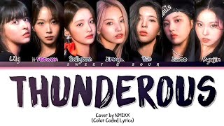 NMIXX  THUNDEROUS Lyrics 엔믹스 THUNDEROUS 가사 Color Coded Lyrics [upl. by Selegna759]