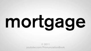 How To Pronounce Mortgage [upl. by Jasmin]