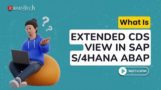 What is Extended CDS View in SAP S4HANA ABAP  ZaranTech [upl. by Elisabet132]