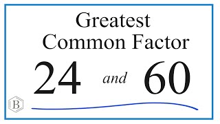 How to Find the Greatest Common Factor for 24 and 60 [upl. by Annayehc]