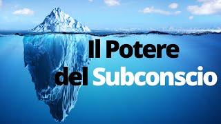 Il Potere del Subconscio Cosè e Come Funziona lInconscio [upl. by Naxela]