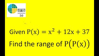 Given Px  x212x37 Find the range of PPx equivalent to finding absolute minimum [upl. by Leilamag]